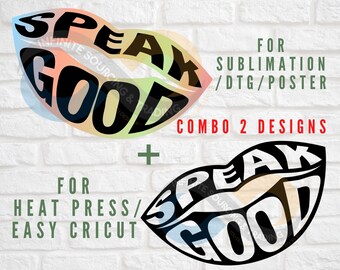 Speak Good Lips SVG PNG: Positive Vibes Cricut Design (Commercial Use)