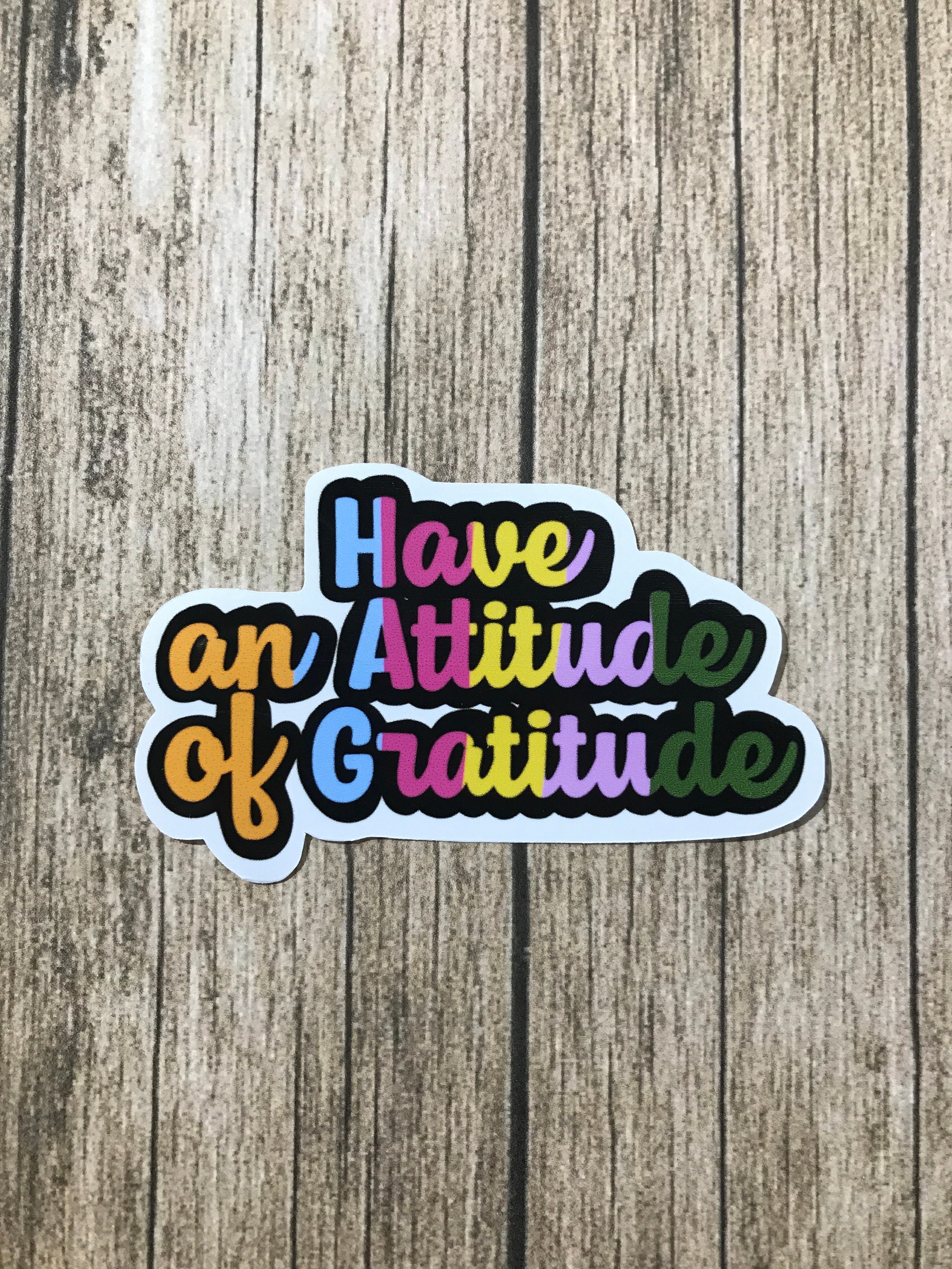 Have an Attitude of Gratitude Sticker - Etsy Canada