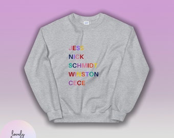 New Girl TV Show Sweater, Jess, Nick, Schmidt, Cece, Winston, Unisex, Pullover, Perfect Gift, New girl show