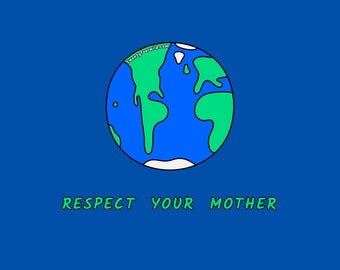 Earth Respect Your Mother | Kid Tee