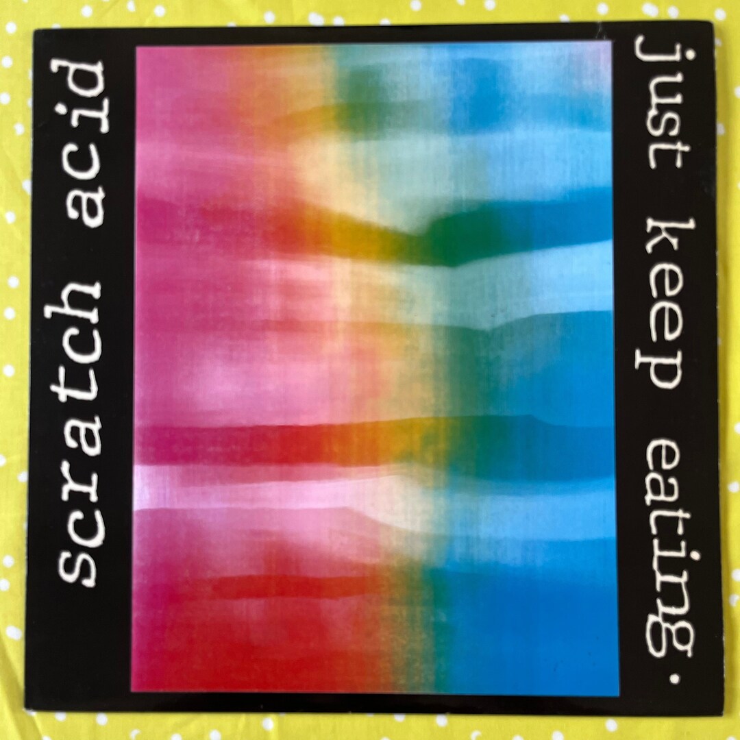 Scratch Acid Just Keep Eating 1986, Rabid Cat Records RAB/SA/007