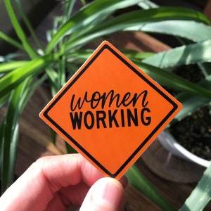 Women Working Sign Sticker, STEM Sticker, Women In Construction, Construction Engineer Sticker, Feminist Sticker, Career Women
