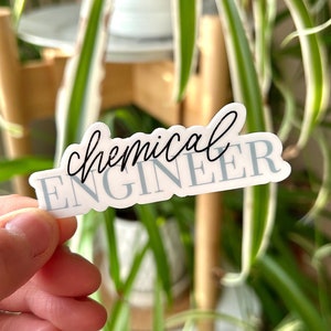 May include: White sticker with the text "chemical ENGINEER" in black script font. The sticker has a light blue background.