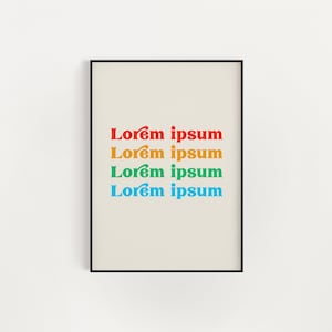 Puede incluir: Una impresión enmarcada con el texto "Lorem ipsum" repetido cuatro veces en diferentes colores: rojo, naranja, amarillo y azul.