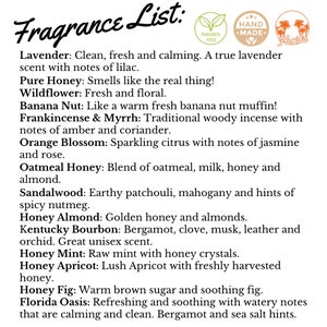 May include: A fragrance list featuring text descriptions for scents including Lavender, Pure Honey, Wildflower, Banana Nut, Frankincense & Myrrh, Orange Blossom, Oatmeal Honey, Sandalwood, Honey Almond, Kentucky Bourbon, Honey Mint, Honey Apricot, Honey Fig, and Florida Oasis.