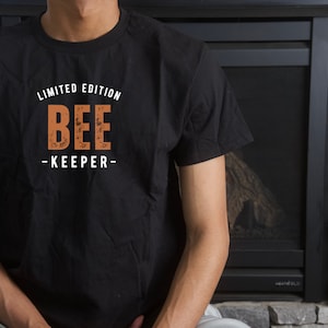 Beekeeper T-Shirt, Bee Gift for Him, Limited Edition Tee Shirt, Bee Keeping Gift, Bee Keeper Gift