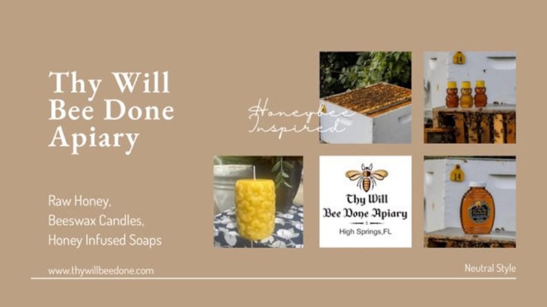 May include: A promotional image for Thy Will Bee Done Apiary, featuring raw honey, beeswax candles, and honey-infused soaps. The image includes a honeycomb candle, honey jars, and the company logo with the text "High Springs, FL."