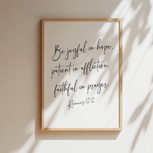 Be Joyful in Hope, Patient in Affliction, Faithful in Prayer - Romans 12:12, Bible Verse Word Art, Christian ART PRINT, Scripture Wall Decor