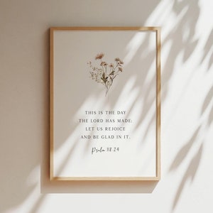 This is the Day that the Lord Has Made - Psalm 118:24, Bible Verse Wall Art, Floral Christian Wall Art, Scripture Art Print, Wall Decor Gift