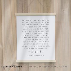 Our Light and Momentary Troubles are Achieving for Us an Eternal Glory, 2 Corinthians 4:16-18, Christian Hanging Canvas Sign Christian Decor