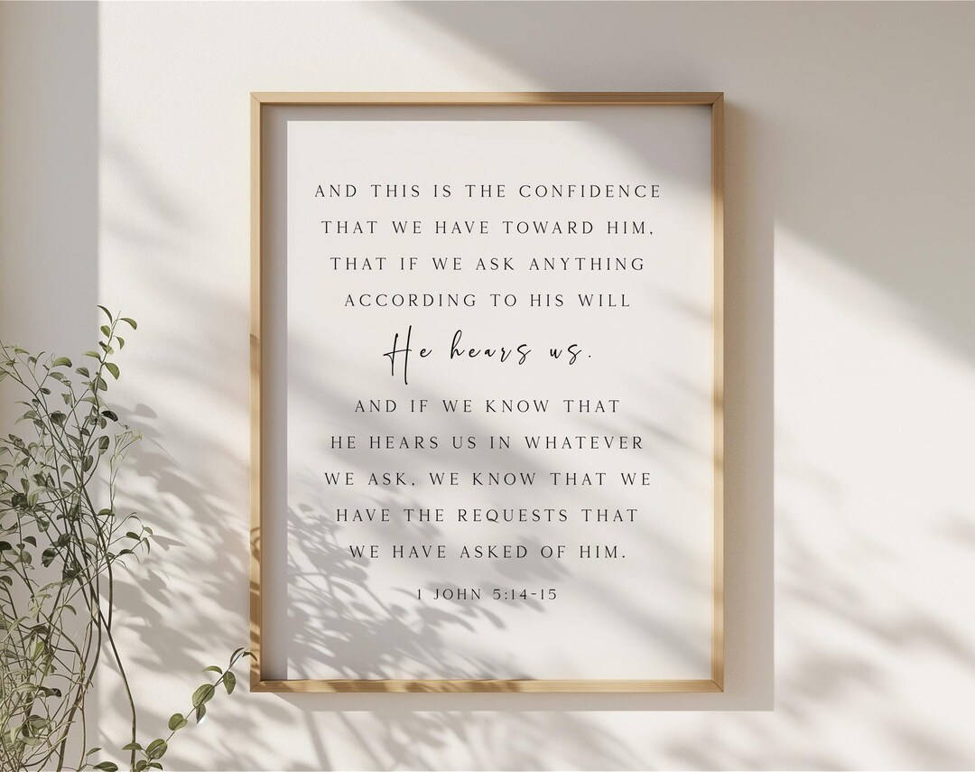 If We Ask Anything According to His Will He Hears Us - 1 John 5:14-15 ...