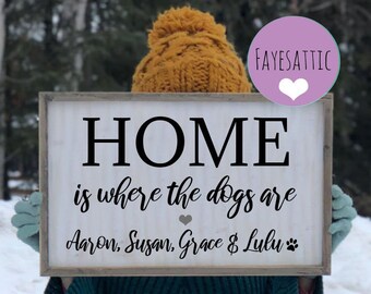 Home is where the dogs are, dog lover decor, dog mom gift, housewarming gift for pets, family sign photo prop, rustic dog signs for home
