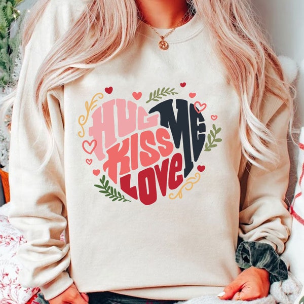 Hug Me, Kiss Me, Love Me Tshirt Design PNG, Love Sweatshirt, Love Hoodie, Valentine Day Love Quote, Double Heart Sweatshirt, Heart Hoodie