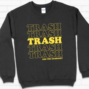 AYG Shirt - AYG Merch - Are You Garbage Sweatshirt - AYG Trash Shirt - Are You Garbage Burnies Shirt - Are You Garbage Merch Drop