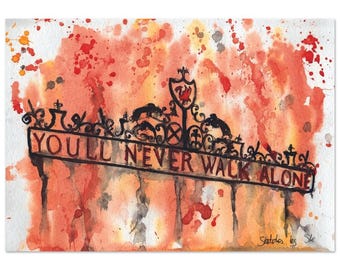 May include: Watercolor painting of a red and black sign with the words "You'll Never Walk Alone" on it. The sign is surrounded by a red and orange watercolor background.