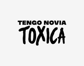 Tengo Novia Toxica Vinyl Aufkleber
