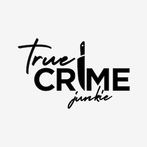 True Crime Junkie Vinyl Decal