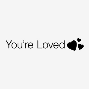 You&#39;re Loved Vinyl Decal