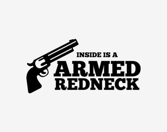 Armed Redneck Vinyl Decal