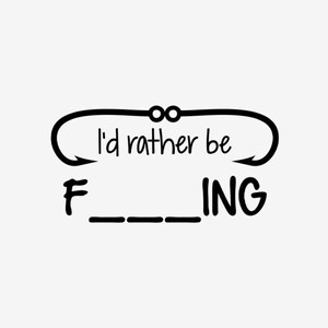 I&#39;d Rather Be Fishing Vinyl Decal