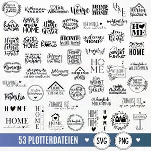 May include: A collection of 53 black and white digital graphic designs featuring various phrases about home, family, and welcome messages in German and English, including text like Home Sweet Home, Herzlich Willkommen, and Liebe, presented as SVG and PNG files.