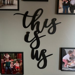 This Is Us Metal Indoor Sign - Comes in ANY Color - Free Shipping - Picture Frames Not Included