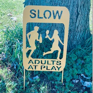 Slow, Adults At Play Wine Metal Sign or Yard Stake - Can Be Weatherproof