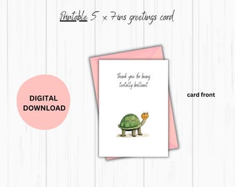May include: A white greeting card with a pink envelope. The card features a watercolor illustration of a smiling turtle and the text "Thank you for being turtally brilliant." The card is 5 x 7 inches and is a digital download.