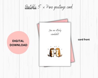 Otterly wonderful appreciation encouragement card. DIGITAL DOWNLOAD. Print at home to create a 5x7 ins card.   Cute otter card