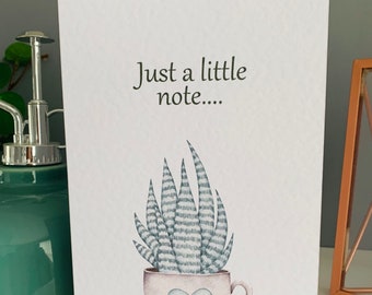 Just a little note… cactus plant card for many occasions including encouragement such as Get well, good luck, thinking of you.