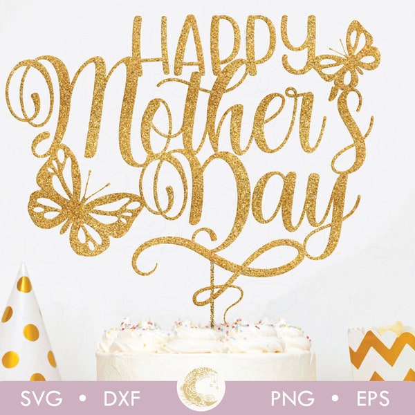 Happy Mother's Day Cake Topper SVG, Mother's Day Cake Topper svg, Cake Topper svg, Cake Topper with butterfly svg, Mother's Day svg