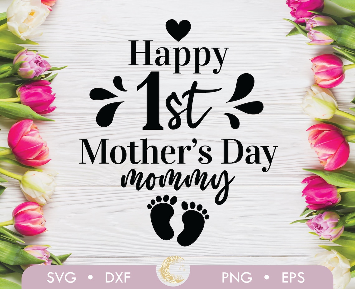 Happy First Mother's Day SVG My 1st Mothers Day Svg Baby - Etsy