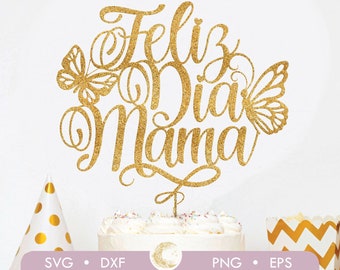Feliz Dia Mama Cake Topper SVG : décoration espagnole pour la fête des mères (téléchargement numérique)