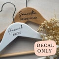 Personalised Wedding Hanger Decals / Decal Only / Wedding Hanger Custom Decal Bridesmaid Gifts / Bridal Decals Permanent Vinyl product logo