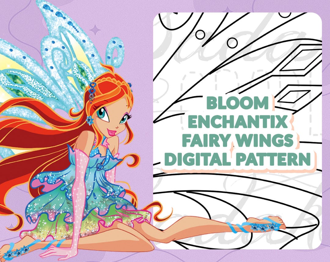 Winx Sewing Pattern DIGITAL PATTERN - Bloom Enchantix Wings (winx Club) - Cosplay, Costume ...