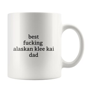 Alaskan Klee Kai papá taza, mejor follando Alaskan Klee Kai papá, regalo para Alaska Klee Kai papá, taza para Alaska Klee Kai papá