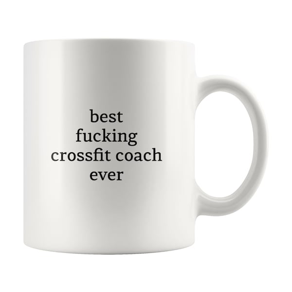 Crossfit Coach Birthday Mug, Best Fucking Crossfit Coach Ever Mug, Gift for Crossfit Coach, Mug for Crossfit Coach, Rude Mug Coach