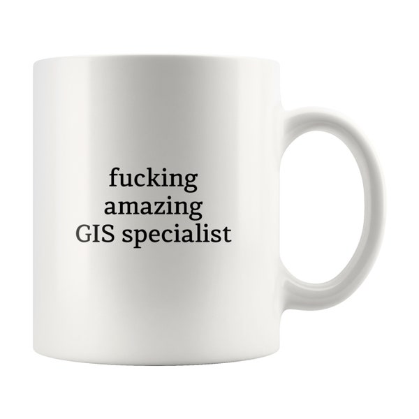 Gis Specialist Birthday Mug, Fucking Amazing Gis Specialist Mug, Gift for Gis Specialist, Funny Rude Mug for Gis Specialist