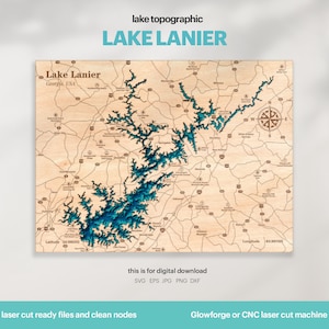 Décoration de la maison du lac, carte du lac Lanier SVG, art de la carte, décoration murale en bois, cadeau personnalisé, topographique, fichier Glowforge, Xtool, TÉLÉCHARGEMENT NUMÉRIQUE