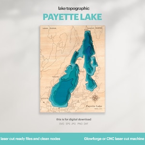Décoration de maison au bord du lac, carte du lac Payette SVG, art de la carte, décoration murale en bois, cadeau personnalisé, topographique, fichier 3D Glowforge, Xtool, TÉLÉCHARGEMENT NUMÉRIQUE