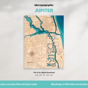 Puede incluir: Un mapa topográfico de madera de Júpiter, Florida, EE. UU., con elementos de agua azules y patrones de calles detallados. El texto "lake topographic JUPITER" está en la parte superior. El texto inferior dice "this is for digital download" y "Laser cut ready files and clean nodes".