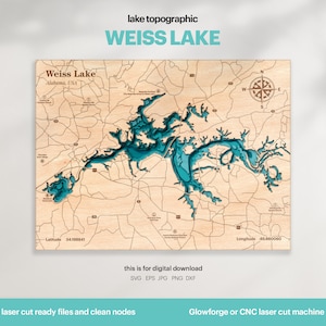 May include: A laser cut wooden map of Weiss Lake in Alabama, USA. The lake is shown in blue and the surrounding area is in brown. The map includes a compass rose and the latitude and longitude of the lake. The text "this is for digital download" and "SVG EPS JPG PNG DXF" is also included. The text "laser cut ready files and clean nodes" and "Glowforge or CNC laser cut machine" is also included.