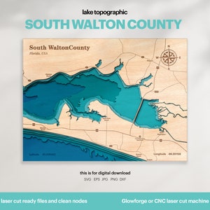 May include: A laser-cut wooden map of South Walton County, Florida, with a topographic design showing the coastline and waterways in shades of blue. The map includes the text "South Walton County, Florida, USA" and coordinates for latitude and longitude. The text "this is for digital download SVG EPS JPG PNG DXF" and "laser cut ready files and clean nodes" are also included. The text "Glowforge or CNC laser cut machine" is at the bottom of the image.