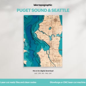 May include: A wooden topographic map of Puget Sound and Seattle, with layered blue water and detailed city streets. The map includes the text "PUGET SOUND & SEATTLE" and "Puget Sound & Seattle". The image also includes the text "this is for digital download".