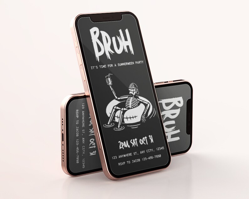 May include: Two mockups of a smartphone with a black screen displaying a party invitation. The invitation features a skeleton in a pool float with the text "BRUH IT'S TIME FOR A SUMMERWEEN PARTY" and the date "2PM SAT OCT 31".