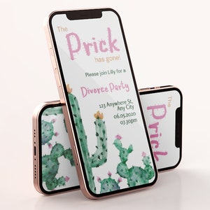 May include: A pink and green digital invitation with the text "The Prick has gone!" and "Divorce Party". The invitation includes a cactus illustration and details for the party, including the date and time.