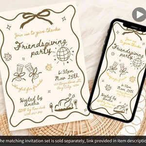 May include: An invitation for a Friendsgiving party, featuring a decorative border and illustrations of a globe, leaves, and food. The text reads "Join us to give thanks Friendsgiving party" with event details. A smartphone displays the same design.