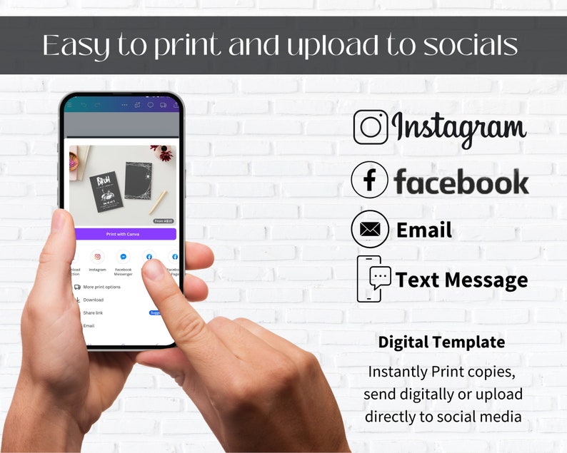 May include: A digital template displayed on a smartphone screen. The template is a printable design with the text "Brush" and a floral illustration. The screen shows options to print, share, and download the template. The image also shows icons for social media platforms like Instagram, Facebook, Email, and Text Message. The text "Digital Template" is displayed below the icons, along with instructions to print, send digitally, or upload to social media.