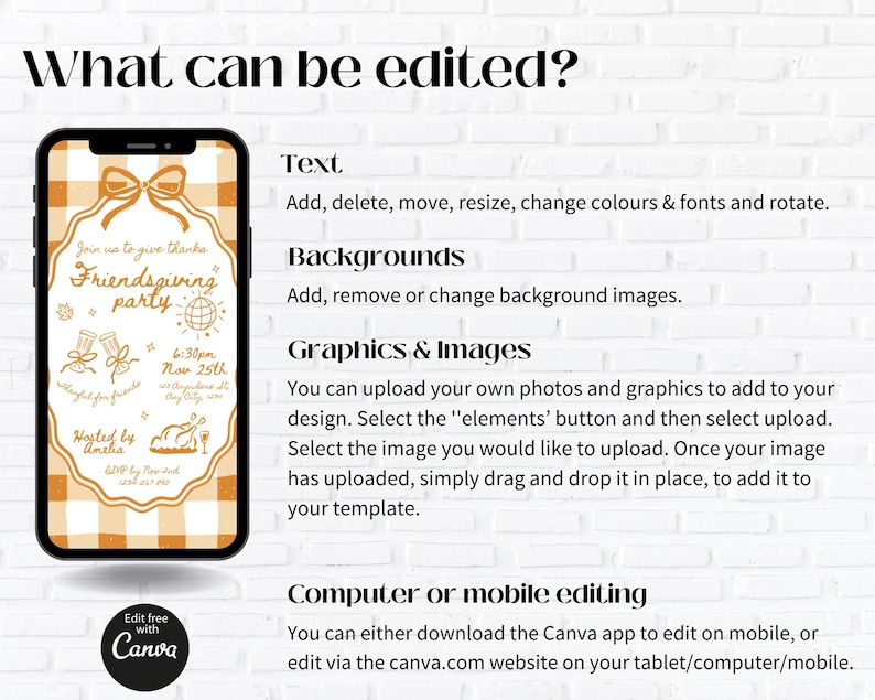 May include: A smartphone displays a Friendsgiving party invitation with an orange gingham pattern. The text details editing options: text, backgrounds, graphics, and mobile editing via Canva. The invitation includes illustrations of a turkey, champagne flutes, and a globe.