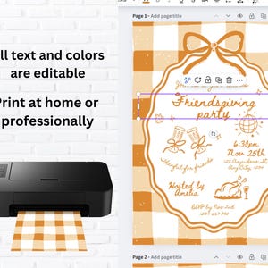 May include: An invitation for a Friendsgiving party with a gingham background in orange and white. The invitation has a decorative border and includes the text "Friendsgiving party" and event details. A black printer is shown printing the invitation.